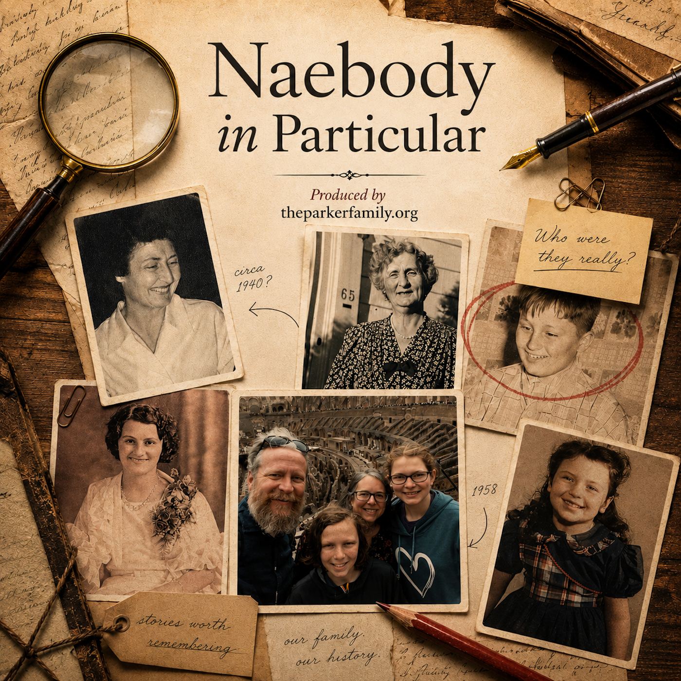 Naebody in Particular podcast cover: a collage of old family photographs, handwritten letters, a magnifying glass and a fountain pen